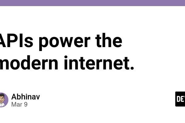 APIs Power the Modern Internet: The Invisible Infrastructure of Digital Life