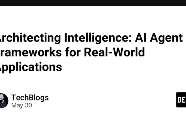 Architecting Intelligence: AI Agent Frameworks for Real-World Applications