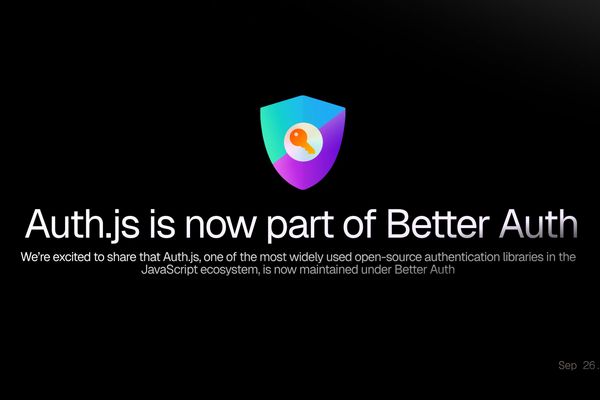 Auth.js Finds New Home: Better Auth Takes Stewardship of Widely Used Authentication Library