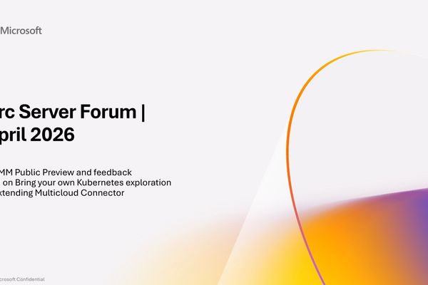 Azure Arc Server Forum April 2026: New Management Preview, AI‑Enabled Kubernetes, and Multi‑Cloud Connector Expansion