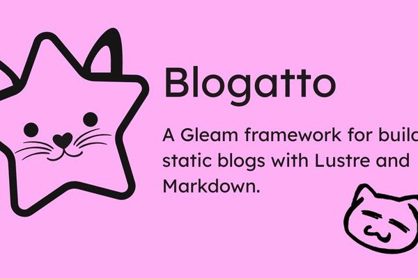 Blogatto: A Gleam Framework for Static Blog Generation with Lustre and Markdown