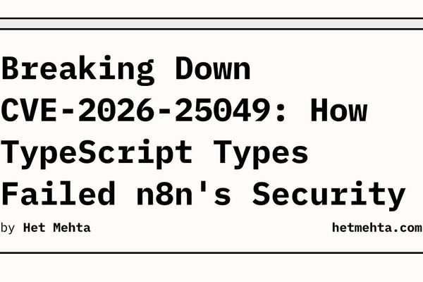 TypeScript Types as False Security: Lessons from n8n's Critical Vulnerability