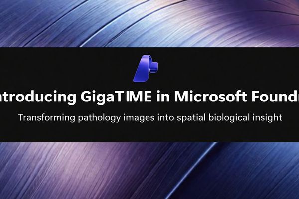 GigaTIME Arrives in Microsoft Foundry: Transforming Pathology Images into Biological Insights