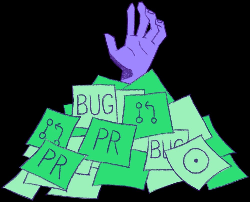 The hand of a person buried under a pile of bug reports and pull requests reaches out, trying to escape from the pile