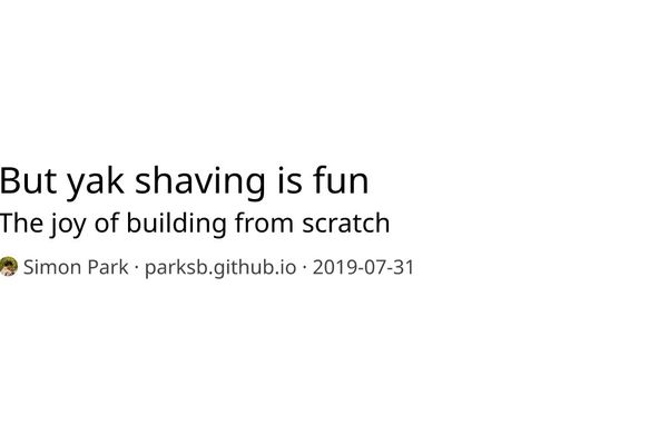 But yak shaving is fun