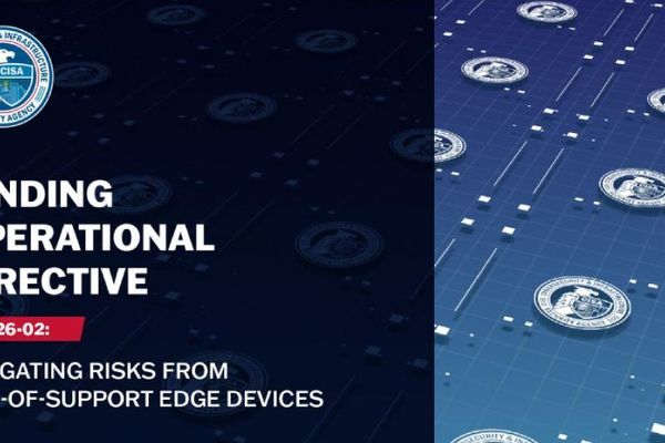 CISA Mandates Removal of Unsupported Edge Devices to Protect Federal Networks