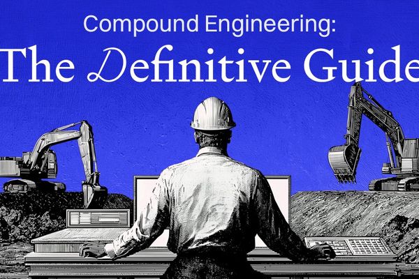 Compound Engineering: Making Work Compound Into the Next