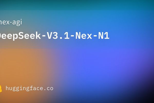 DeepSeek-V3.1-Nex-N1 Debuts on Hugging Face: New Contender in Open-Source LLM Arena