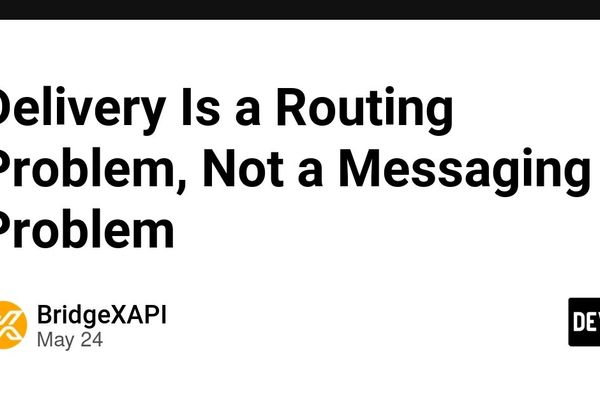 Delivery Is a Routing Problem, Not a Messaging Problem