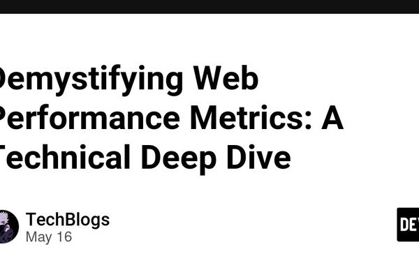 Web Performance Metrics: A Systems Engineer's Guide to Measuring What Matters