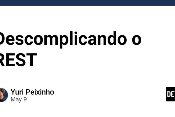 Descomplicando o REST: padrões, escalabilidade e trade‑offs