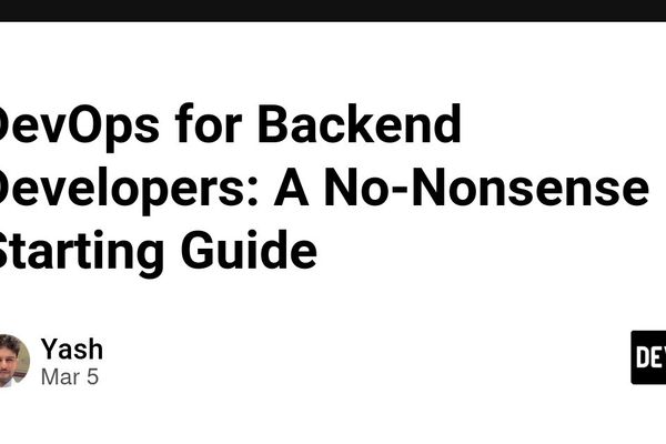 DevOps for Backend Developers: A No-Nonsense Starting Guide