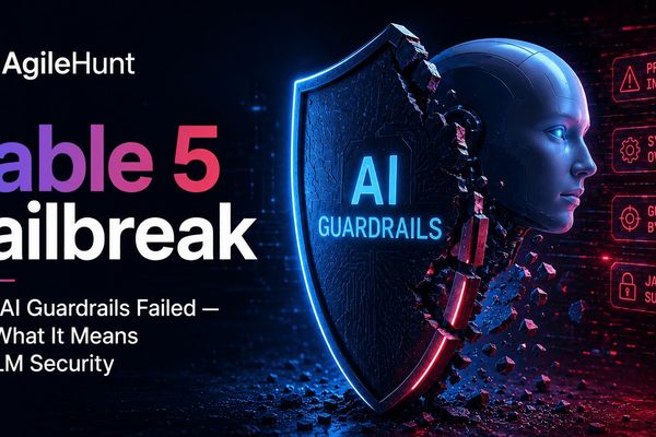 AgileHunt Frames the Reported Fable 5 Jailbreak as a System Security Problem