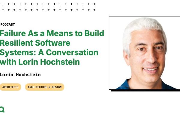 Failure As a Means to Build Resilient Software Systems: A Conversation with Lorin Hochstein