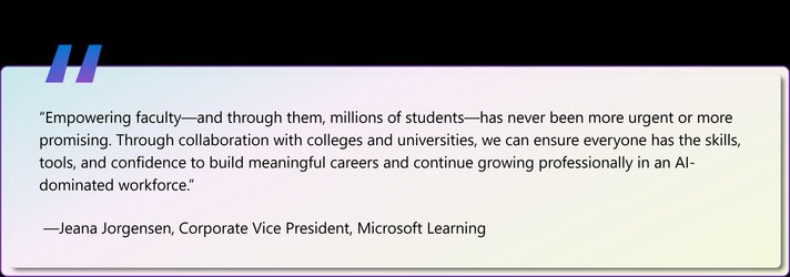 Quote by Jeana Jorgensen, Corporate Vice President, Microsoft Learning