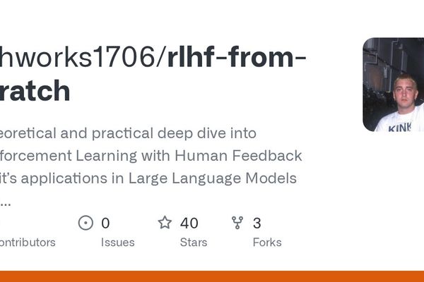 RLHF from Scratch: A Practical Guide to Reinforcement Learning with Human Feedback