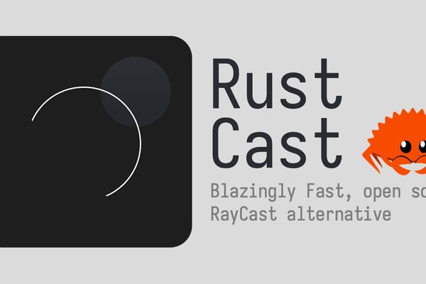 RustCast and the Open-Source Renaissance of Productivity Tools