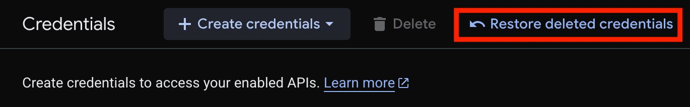 Screenshot of the “Restore deleted credentials” button in GCP