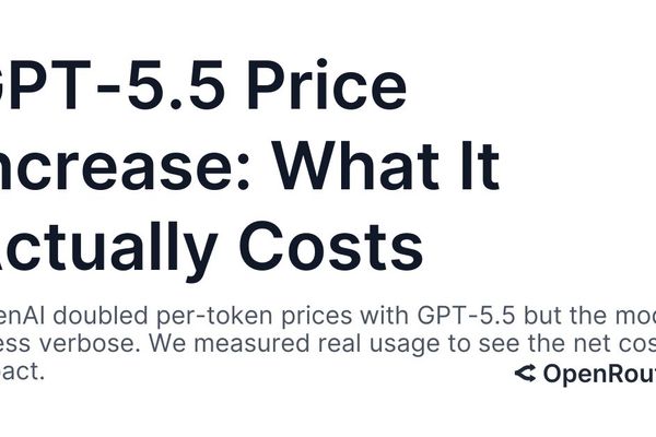 GPT-5.5 Price Increase: What It Actually Costs | OpenRouter