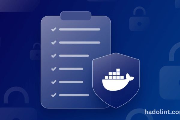 Hadolint: The Silent Guardian of Dockerfile Quality