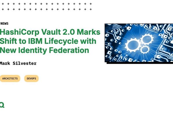 HashiCorp Vault 2.0: IBM-Era Redefinition of Secrets Management