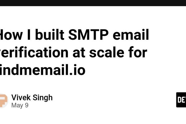 Building Real‑Time SMTP Email Verification at Scale for findmemail.io