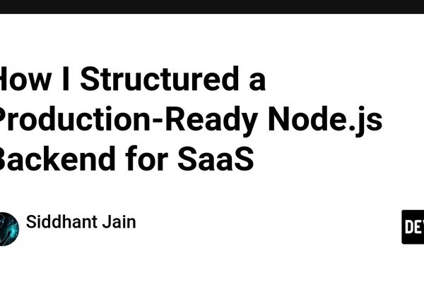 Building a Scalable Node.js SaaS Backend: Architecture and Trade-offs