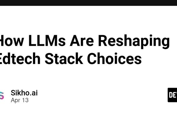 How LLMs Are Reshaping Edtech Stack Choices