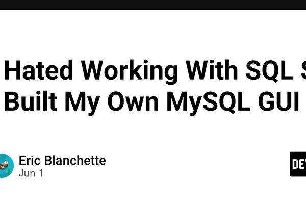 Why Building a Custom MySQL GUI Reveals Hidden Trade‑offs in Distributed Tooling