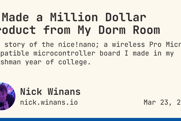 From Dorm Desk to $1 M Revenue: The Nice!nano Story