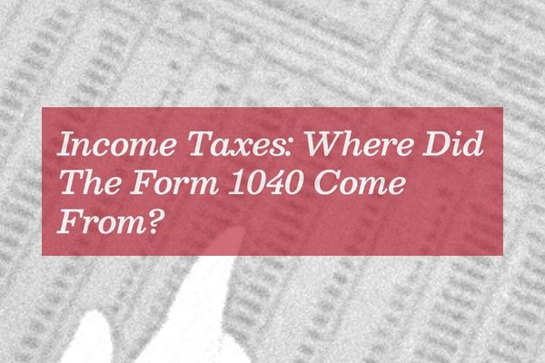 The Origin Story of Form 1040: How War Forged America's Tax Ritual
