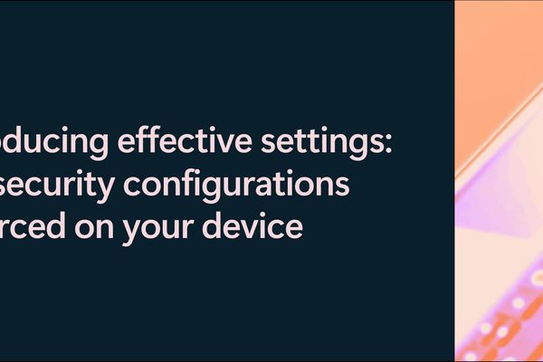 Microsoft Defender's New 'Effective Settings' Feature Reveals Actual Security Configurations on Devices