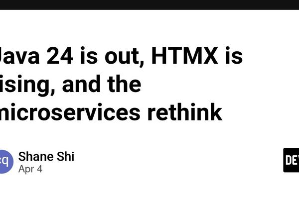 Java 24, HTMX, and the Microservices Rethink: What Backend Engineers Need to Know