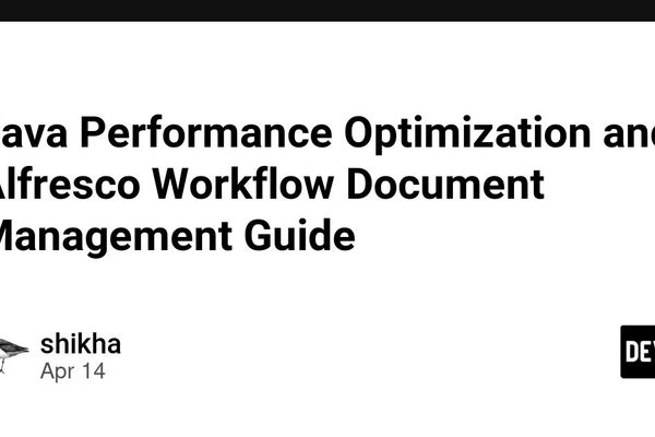 Java Performance Optimization and Alfresco Workflow Document Management Guide
