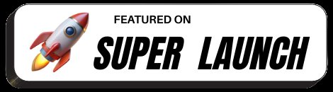 Featured on Super Launch