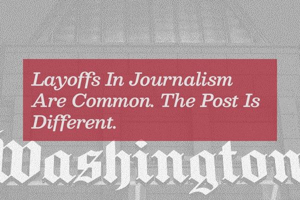 Layoffs In Journalism Are Common. The Post Is Different.