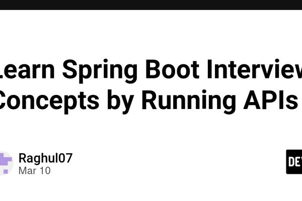 Learning Spring Boot Concepts Through Interactive APIs
