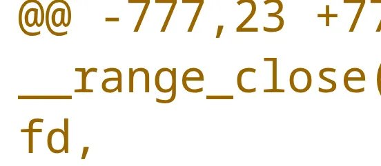 Linux 7.0 Merges "Significant Improvement" For close_range System Call