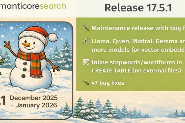 Manticore Search 17.5.1: Maintenance Release with Breaking Changes and Enhanced Features