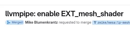 Mesa's LLVMpipe Now Exposes Mesh Shader Support