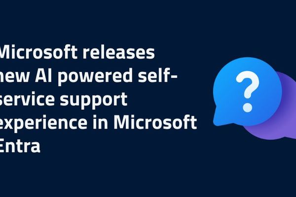 Microsoft's AI Self-Service Support Agent Transforms Entra Admin Troubleshooting