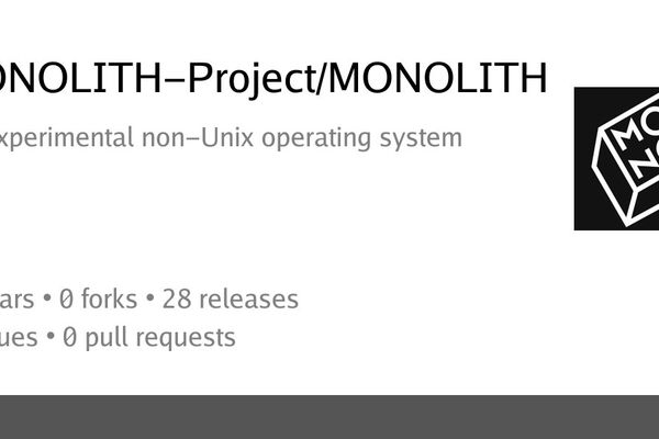 MONOLITH developers build a small operating system outside Unix habits