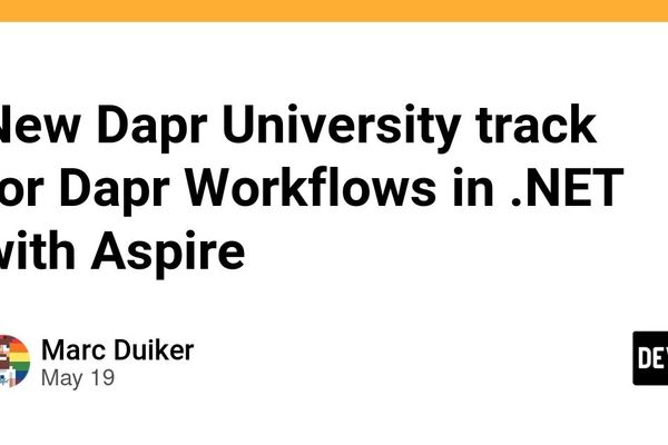 How Dapr University’s New .NET Aspire Workflow Track Shapes Multi‑Cloud Development