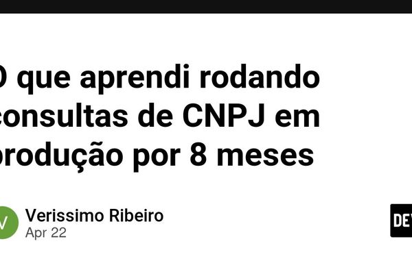 Lessons from Running CNPJ Queries in Production for 8 Months