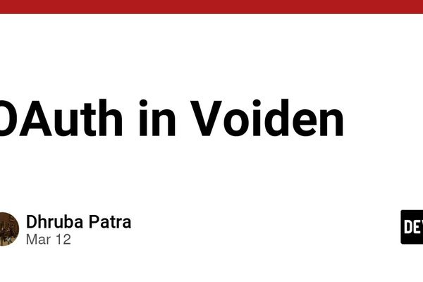 Making Authentication First-Class: How Voiden Reimagines OAuth in API Design