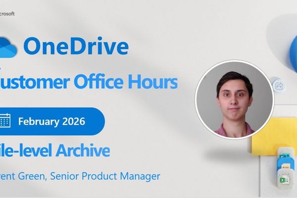 OneDrive Office Hours Return: File-Level Archive Takes Center Stage in February 2026 Session