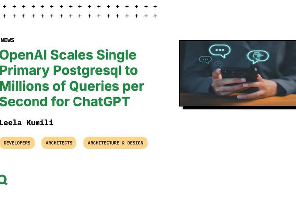 OpenAI Scales PostgreSQL to Millions of Queries Per Second for ChatGPT