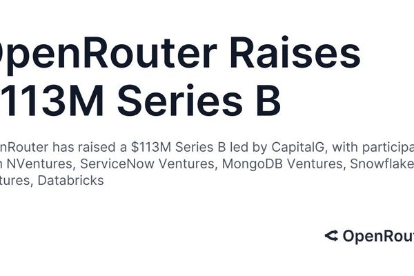 OpenRouter’s $113 M Series B Signals Growing Demand for Multi‑Model AI Gateways