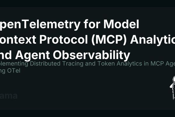 OpenTelemetry Powers End‑to‑End Observability for Model Context Protocol Agents