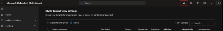 Organize your multitenant view with Tenant Groups in Microsoft Defender | Microsoft Community Hub